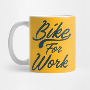 Bike For Work Mug